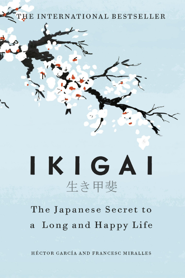 Ikigai: The Japanese secret to a long and happy life [Hardcover] Alt Japansk